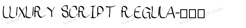 LUXURY SCRIPT REGULA字体转换
